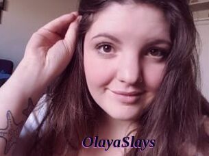 OlayaSlays