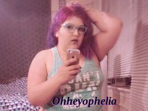 Ohheyophelia