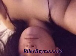 RileyReyesxxx69