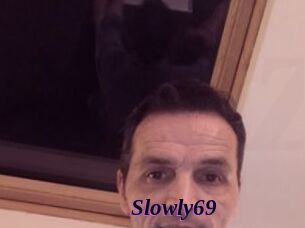 Slowly69