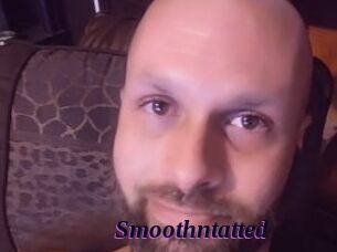 Smoothntatted