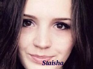 Staisha