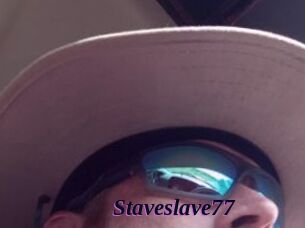 Staveslave77