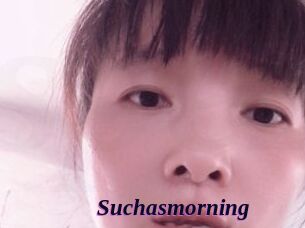 Suchasmorning