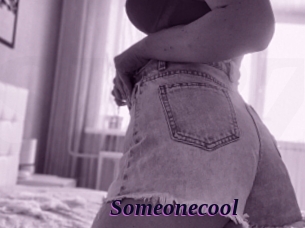 Someonecool