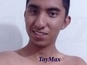 TayMax