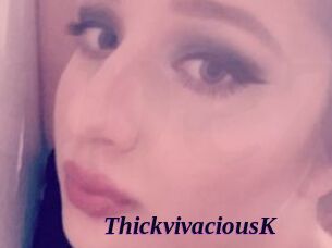 ThickvivaciousK