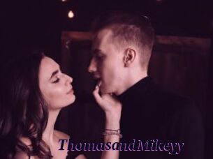 ThomasandMikeyy