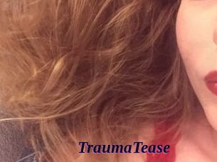 TraumaTease