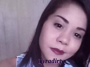 Tyradirty