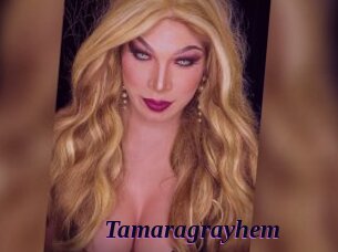 Tamaragrayhem