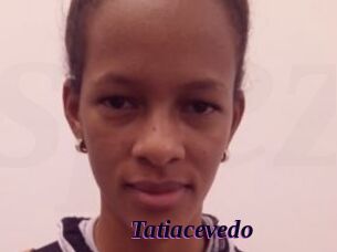 tatiacevedo Spezial Sexcam