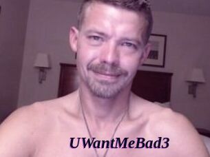 UWantMeBad3