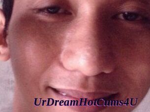UrDreamHotCums4U