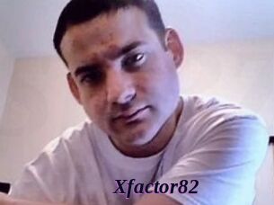 Xfactor82