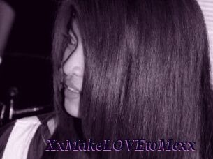 XxMakeLOVEtoMexx