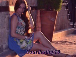 Yourdestiny19