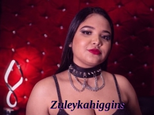 zuleykahiggins Spezial Sexcam